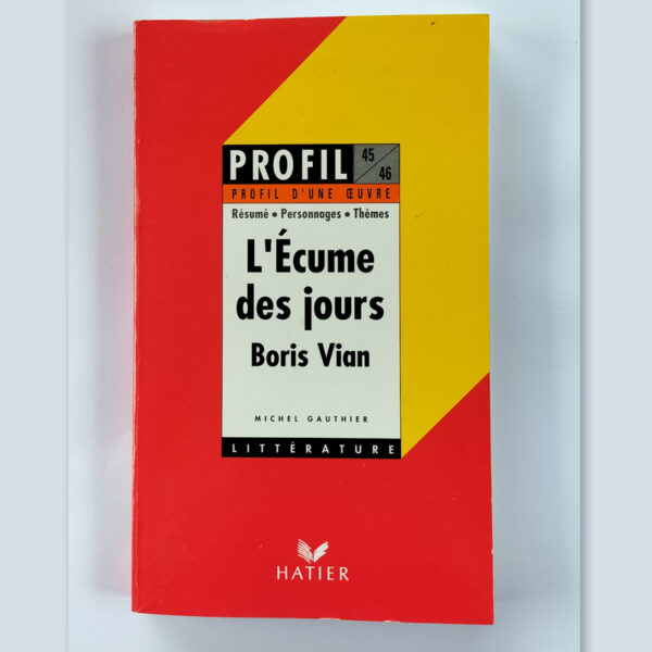 Première de couverture du guide Profil Hatier – L’Écume des jours de Boris Vian