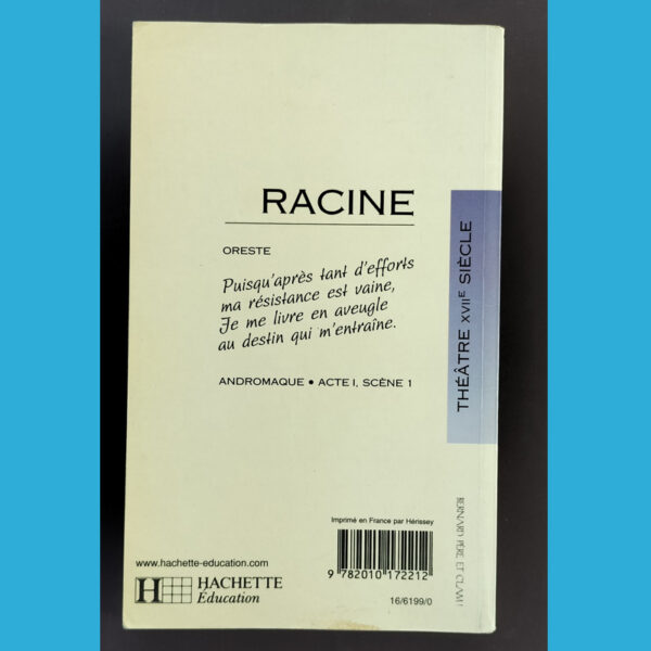 Quatrième de couverture Andromaque Racine – citation dramatique d’Oreste