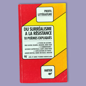 Couverture du livre Du surréalisme à la résistance – 10 poèmes expliqués, collection Profil Littérature – Hatier