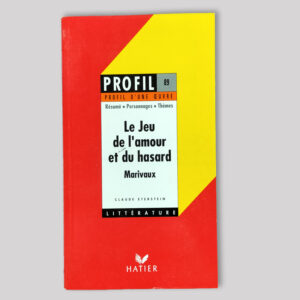 Couverture du livre Profil d’une œuvre sur Le Jeu de l’amour et du hasard de Marivaux, éditions Hatier