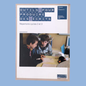 Livre Outils pour Produire des Écrits cycles 2 et 3 enseignants et élèves