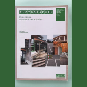Première de couverture du livre « Photographie – Des origines aux approches actuelles » Canopé Éditions avec montage de photos architecturales.