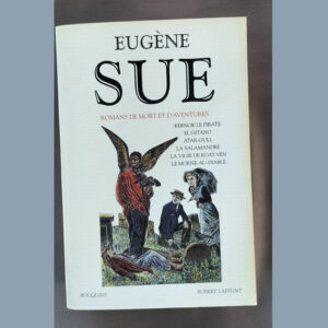 Première de couverture du livre « Romans de Mort et d’Aventures » d’Eugène Sue édition Bouquins Robert Laffont.