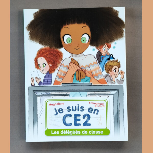 Couverture du livre jeunesse "Je suis en CE2 – Les délégués de classe" de Magdalena et Emmanuel Ristord.