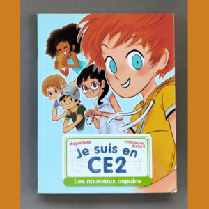 Couverture du livre jeunesse "Je suis en CE2 – Les nouveaux copains" de Magdalena et Emmanuel Ristord, montrant un groupe d’enfants souriants en illustration.
