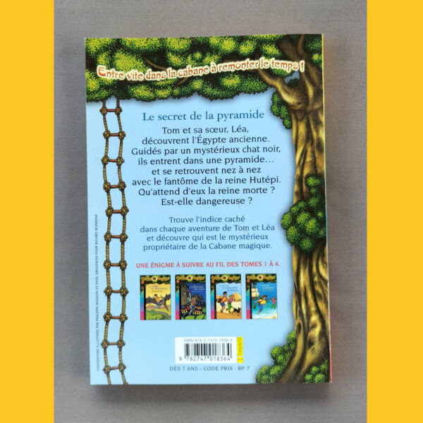 Quatrième de couverture de Le secret de la pyramide (série La Cabane magique) : résumé de l’aventure (Tom, Léa, chat noir, reine Hutépi), visuels de la collection, ISBN 9782747018364.
