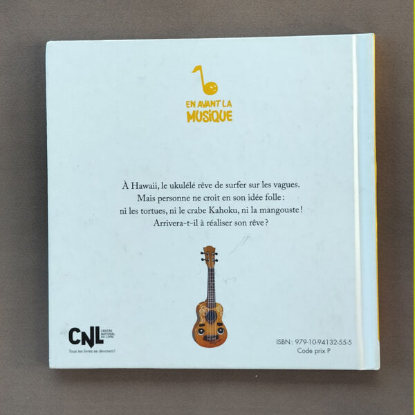 Quatrième de couverture du livre jeunesse "Le Ukulélé qui voulait surfer" avec résumé et un ukulélé en bas.